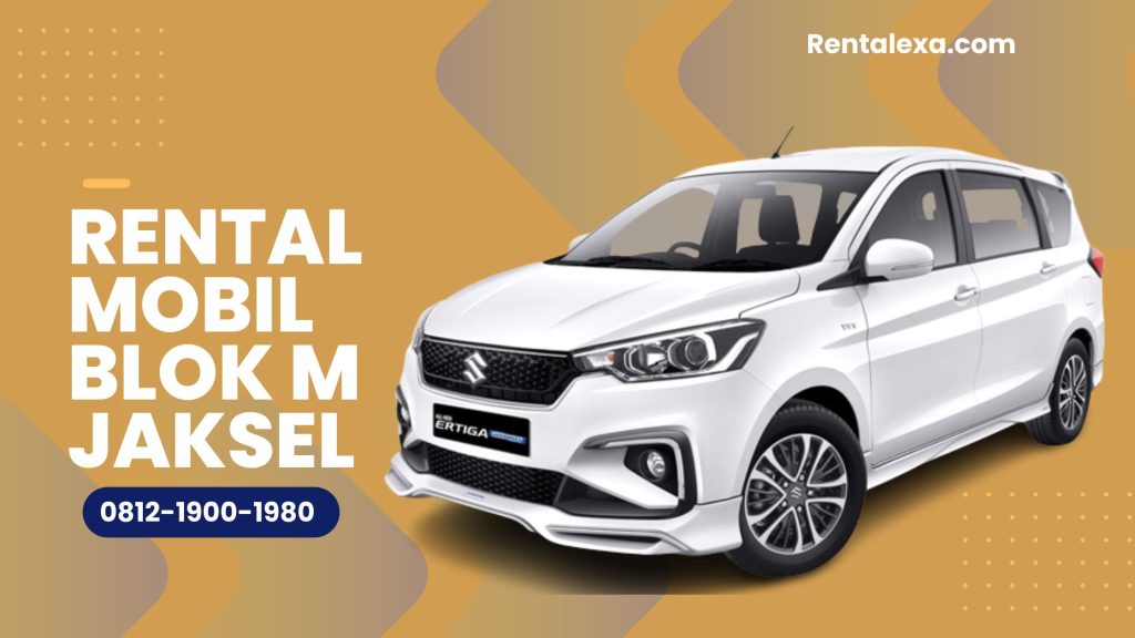 Rental Mobil Blok M Jakarta Selatan