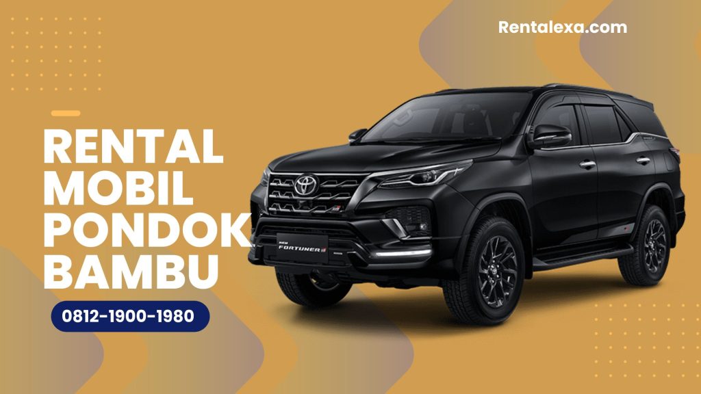 Rental Mobil Pondok Bambu Jakarta Timur