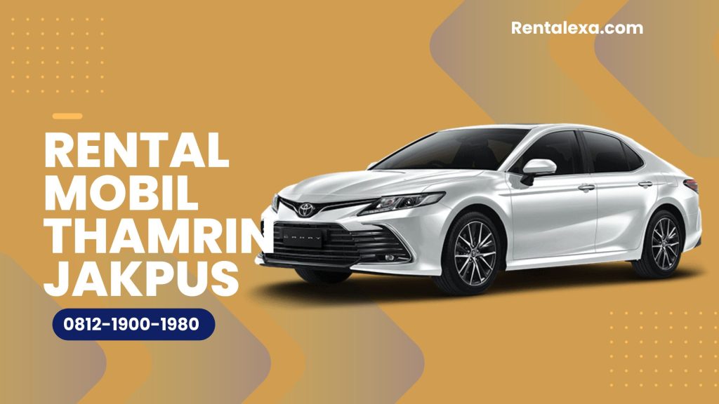Rental Mobil Thamrin Jakarta Pusat