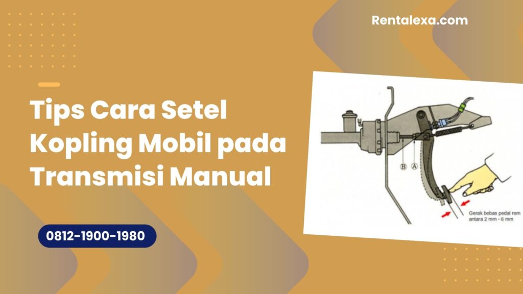 Tips Cara Setel Kopling Mobil pada Transmisi Manual