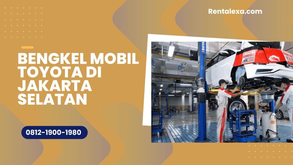 Bengkel Mobil Toyota Jakarta Selatan