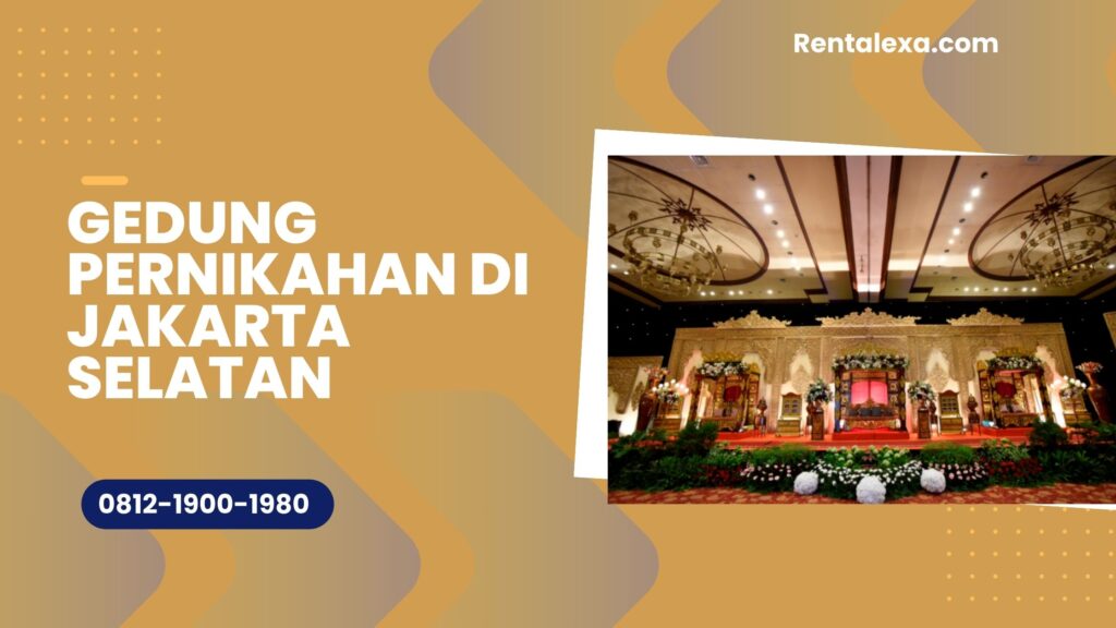 Gedung Pernikahan di Jakarta Selatan