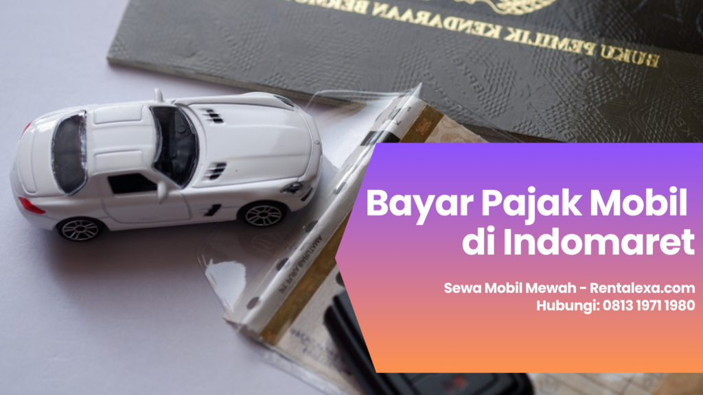 Bayar Pajak Mobil di Indomaret