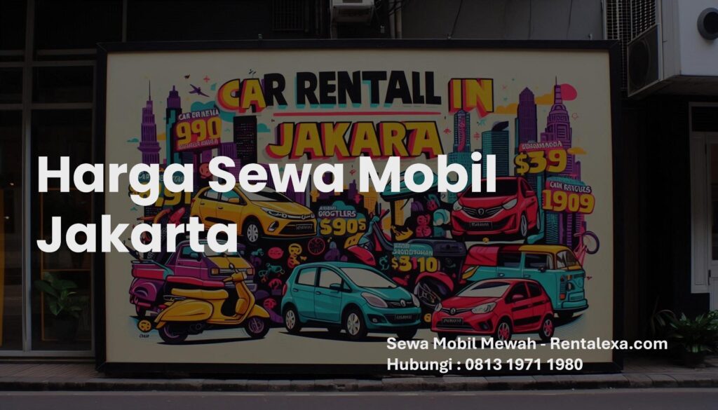 Harga Sewa Mobil Jakarta