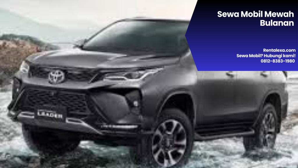 Sewa Mobil Mewah Bulanan